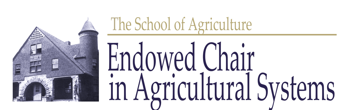School of Agriculture Endowed Chair in Agricultural Systems